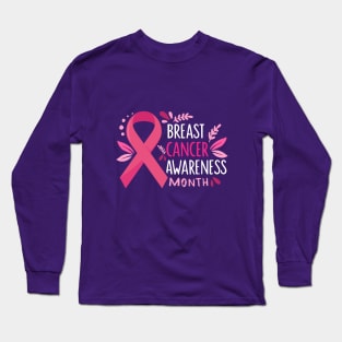 Breast Cancer Awareness Month – October Long Sleeve T-Shirt